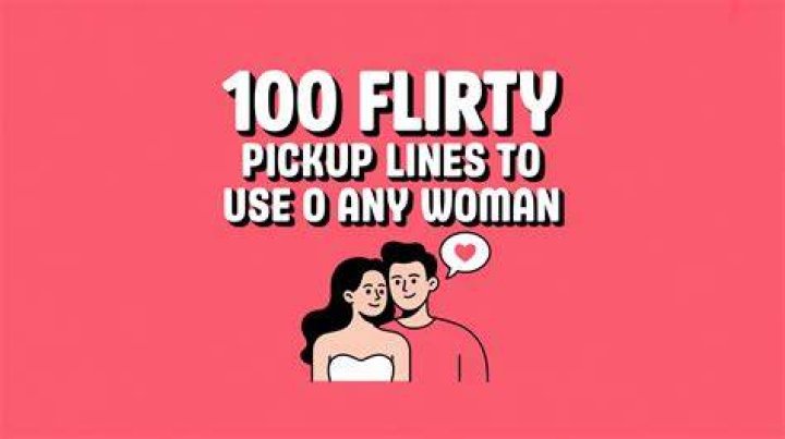 100 Flirty PickUp Lines For Him PairedLife