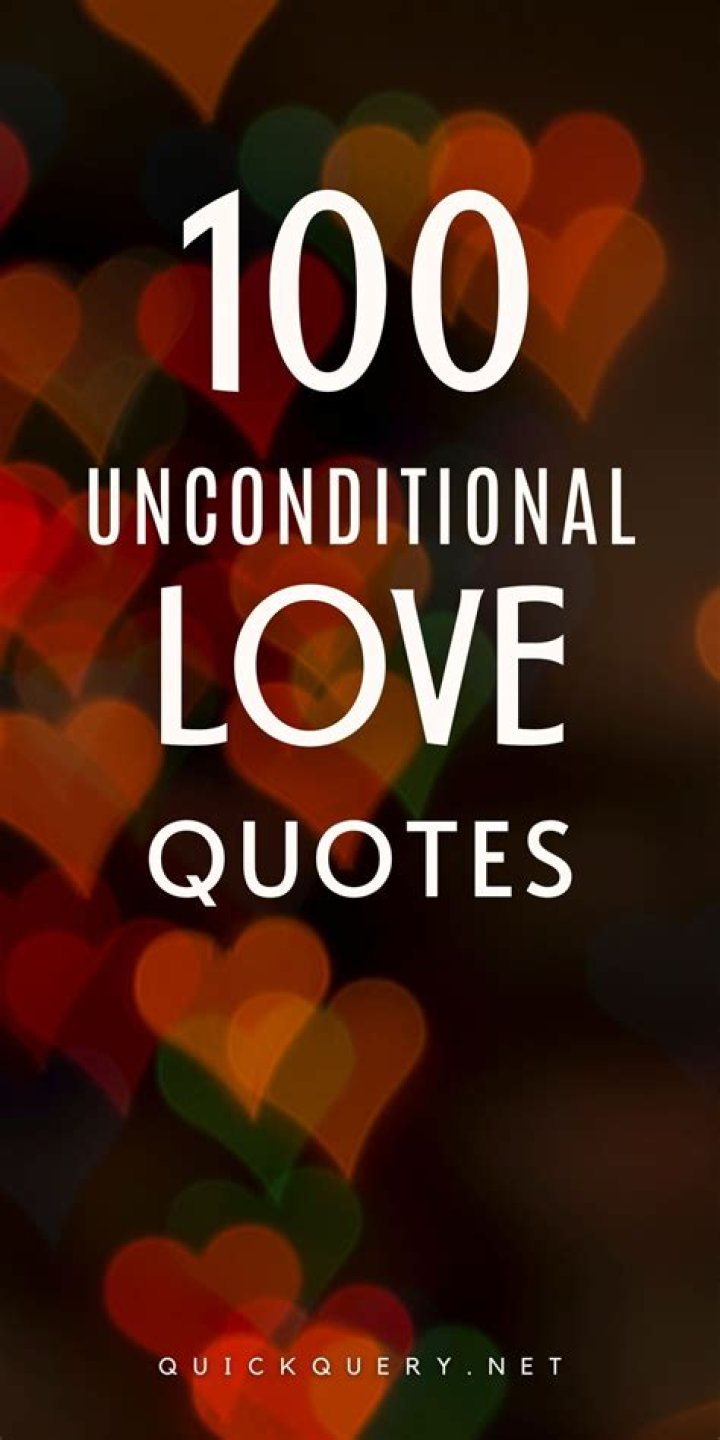 100+ Unconditional Love Quotes for Family & Friends
