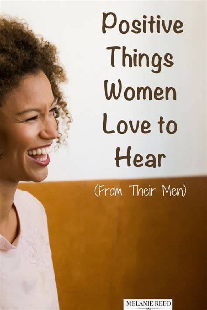 5 Positive Things Women Love to Hear (from their men)