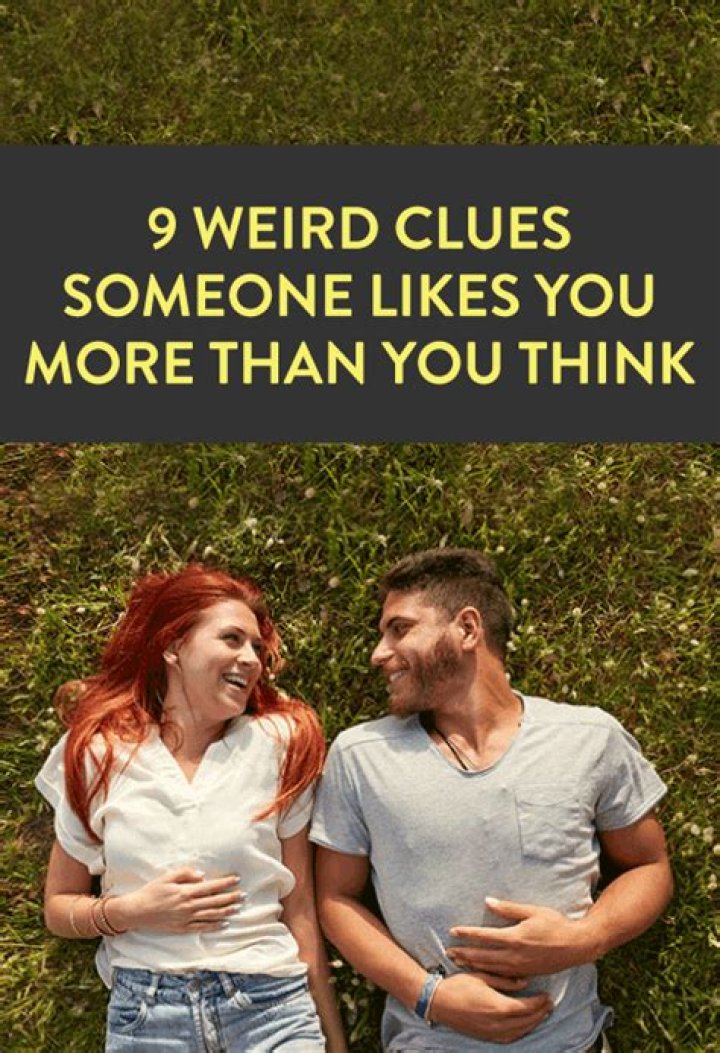 9 Weird Ways To Know Someone Likes You More Than You Think