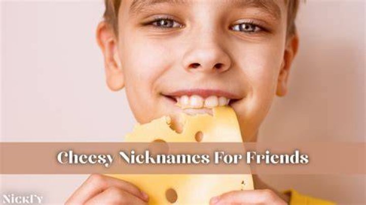 Cheesy Nicknames 200+ Best and Amazing Names