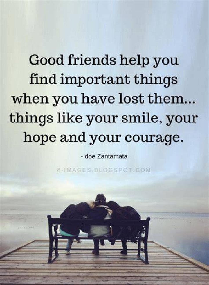 Good friends help you to find important things when you have lost them