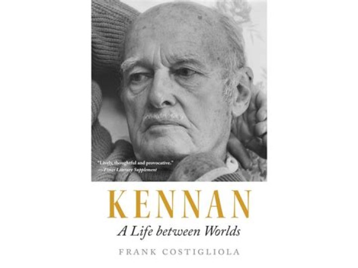 Kennan A life between worlds by Frank Costigliola Book review The TLS