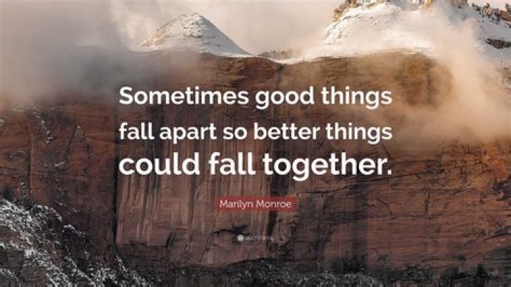 Marilyn Monroe Quote &ldquo;Sometimes good things fall apart so better