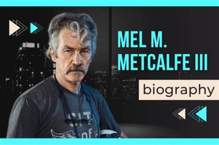 Mel M. Metcalfe III Biography, Wiki, Age, Height, Current Wife, Affair