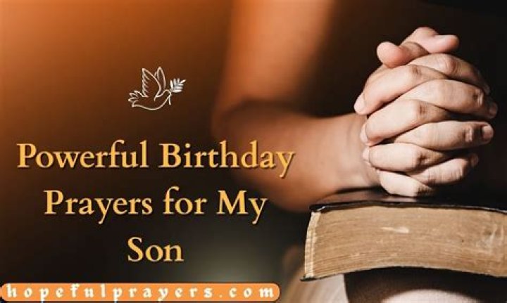 Powerful Birthday Prayers For Son {Plus Images} Think About Such Things