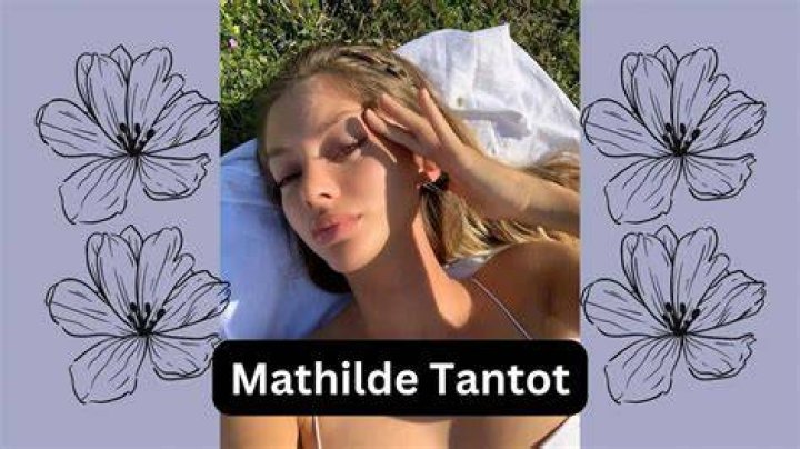 Quick Facts Name Mathilde Tantot Read more The post Mathilde Tantot