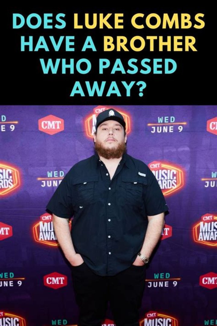 Remembering The Legacy Luke Combs' Brother Passed Away