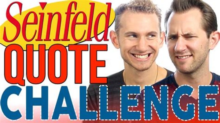 SEINFELD QUOTE CHALLENGE JFRED YouTube