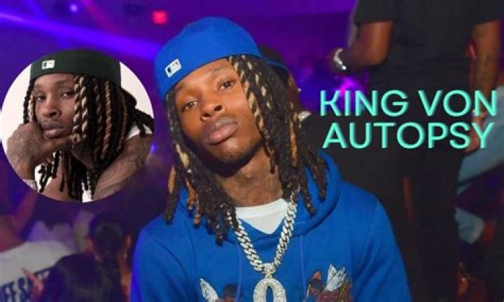 Unveiling The Truth King Von's Autopsy And Its Implications